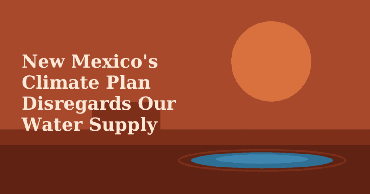 Sun baking NM water graphic NM’s Climate Adaptation Plan Ignores Shrinking Water Supplies